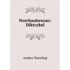  Norrlandsresan Diktcykel Anders Ã sterling Books