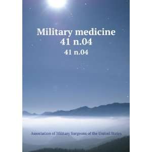  Military medicine. 41 n.04 Association of Military 