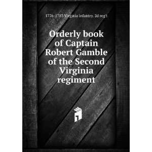  Orderly book of Captain Robert Gamble of the Second 