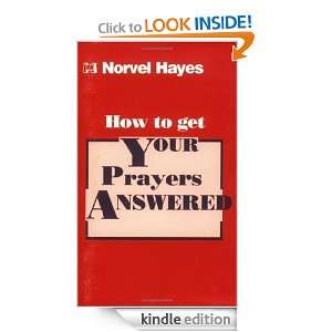 How To Get Your Prayers Answered Norvel Hayes  Kindle 