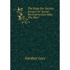   Essays On social Reconstruction After The War, Gardner Lucy Books
