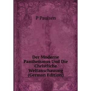   Weltanschauung (German Edition) (9785877356368) P Paulsen Books