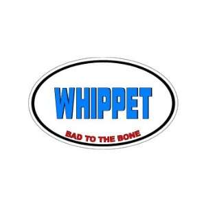  WHIPPET   Bad to the Bone   Dog Breed Euro   Window Bumper 