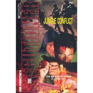   Jungle Conflict (Executioner #282) [Paperback] Don Pendleton Books
