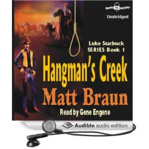 Hangmans Creek Luke Starbuck Series #1 [Unabridged] [Audible Audio 