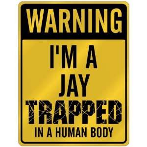   Am Jay Trapped In A Human Body  Parking Sign Animals