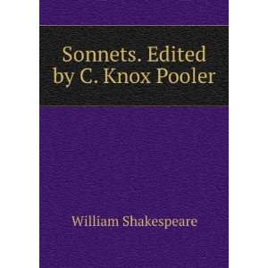    Sonnets. Edited by C. Knox Pooler William Shakespeare Books