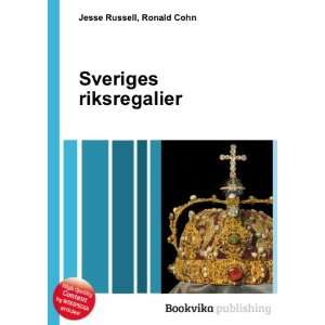  Sveriges riksregalier Ronald Cohn Jesse Russell Books