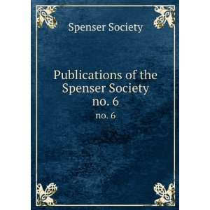    Publications of the Spenser Society. no. 6 Spenser Society Books