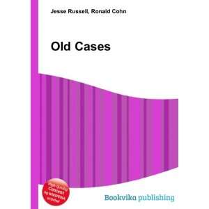  Old Cases Ronald Cohn Jesse Russell Books