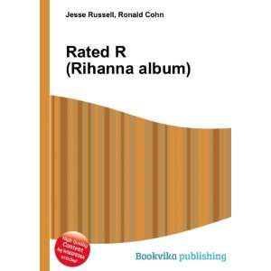 Rated R (Rihanna album) Ronald Cohn Jesse Russell Books