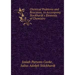 Chemical Problems and Reactions, to Accompany Stockhardts Elements of 