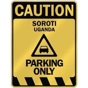   CAUTION SOROTI PARKING ONLY  PARKING SIGN UGANDA