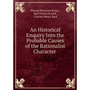 com An Historical Enquiry Into the Probable Causes of the Rationalist 