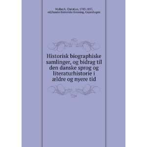   , 1783 1857, ed,Danske historiske forening, Copenhagen Molbech Books