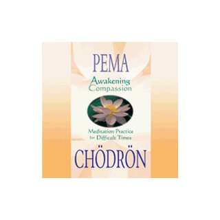  Awakening Compassion by Pema Chodron Choose format CD ($ 