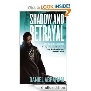 Shadow and Betrayal Book One of The Long Price Daniel Abraham 
