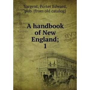   Porter Edward, pub. [from old catalog] Sargent  Books