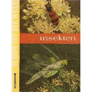   Insekten   Schön ist die Welt A.; Schnack, Friedrich Villiers Books