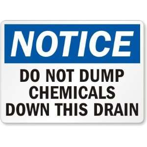   Dump Chemicals Down This Drain Plastic Sign, 10 x 7