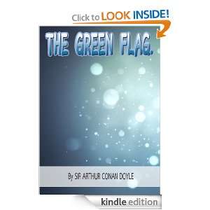 The Green Flag  Classics Book with History of Author (Annotated 