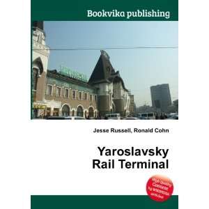  Yaroslavsky Rail Terminal Ronald Cohn Jesse Russell 