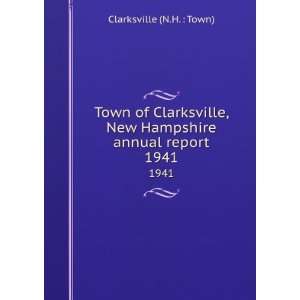  Town of Clarksville, New Hampshire annual report. 1941 Clarksville 