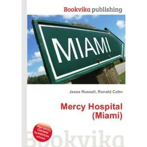  Mercy Hospital (Miami) Ronald Cohn Jesse Russell Books
