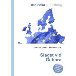  Slaget vid Gebora Ronald Cohn Jesse Russell Books