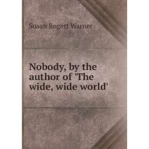   by the author of The wide, wide world. Susan Bogert Warner Books