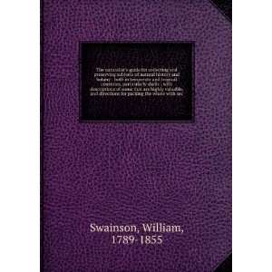   for packing the whole with sec William, 1789 1855 Swainson Books