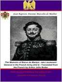 The Memoirs of Baron de Marbot   late Lieutenant General in the French 