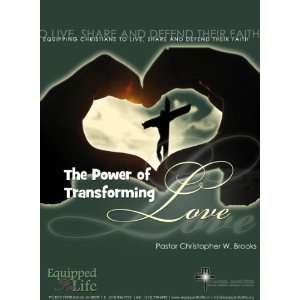  The Power of Transforming Love 