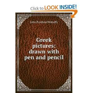  Greek pictures drawn with pen and pencil John Pentland 