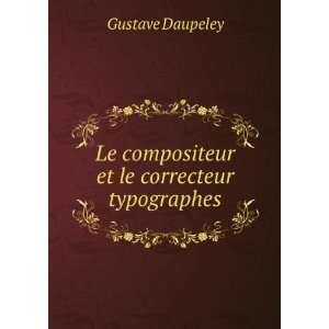  Le compositeur et le correcteur typographes Gustave 