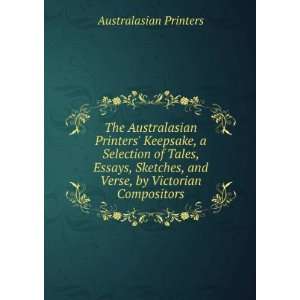   , and Verse, by Victorian Compositors Australasian Printers Books