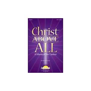  Christ Above All   A Musical for Easter Musical 