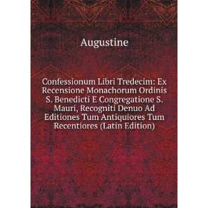   Tum Antiquiores Tum Recentiores (Latin Edition) Augustine Books