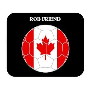  Rob Friend (Canada) Soccer Mouse Pad 