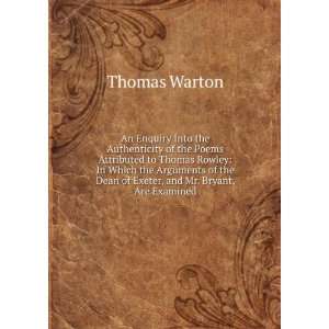   the Dean of Exeter, and Mr. Bryant, Are Examined Thomas Warton Books