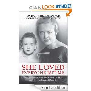 She Loved Everyone But Me Michael Thornton  Kindle Store