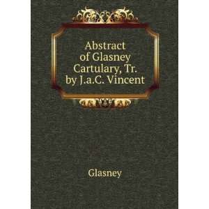   Glasney Cartulary, Tr. by J.a.C. Vincent Glasney  Books