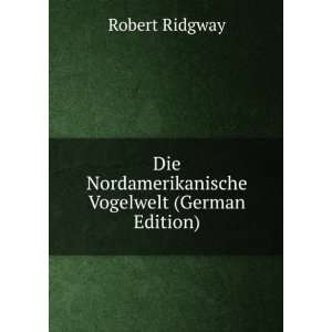   Vogelwelt (German Edition) (9785877304857) Robert Ridgway Books