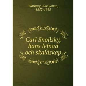   , hans lefnad och skaldskap Karl Johan, 1852 1918 Warburg Books