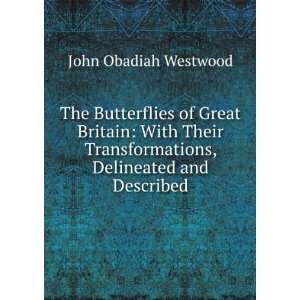   , Delineated and Described John Obadiah Westwood Books