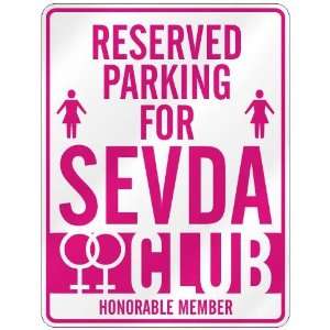   RESERVED PARKING FOR SEVDA 