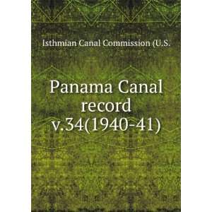  Panama Canal record. v.34(1940 41) Isthmian Canal 