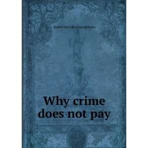  Why crime does not pay Sophie Van Elkan Lyons Burke 