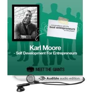 Karl Moore   Self Development for Entrepreneurs Conversations with 