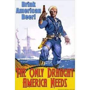   12 x 18 stock. Drink American Beer   The Only Draught America Needs